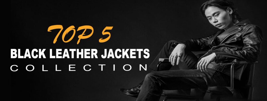 Top 5 Stylish Black Lather jacket Collection